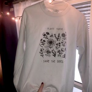 Plant trees; save the bees WHITE SWEATSHIRT